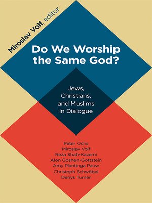 cover image of Do We Worship the Same God?